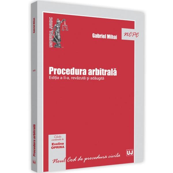 Procedura arbitrala Ed.2 - Gabriel Mihai, editura Universul Juridic