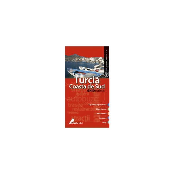 Turcia - Coasta De Sud - Ghid turistic, editura Ad Libri