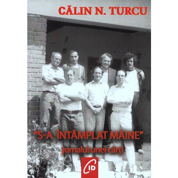 S-a intamplat maine - Calin N. Turcu, editura C.i.d.