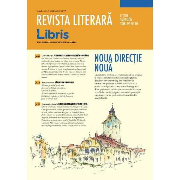 Revista Literara Nr. 3 Septembrie 2017, editura Libris Editorial