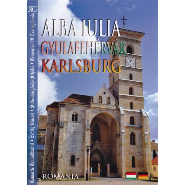 Alba Iulia - germana, maghiara - Romghid, editura Romprint
