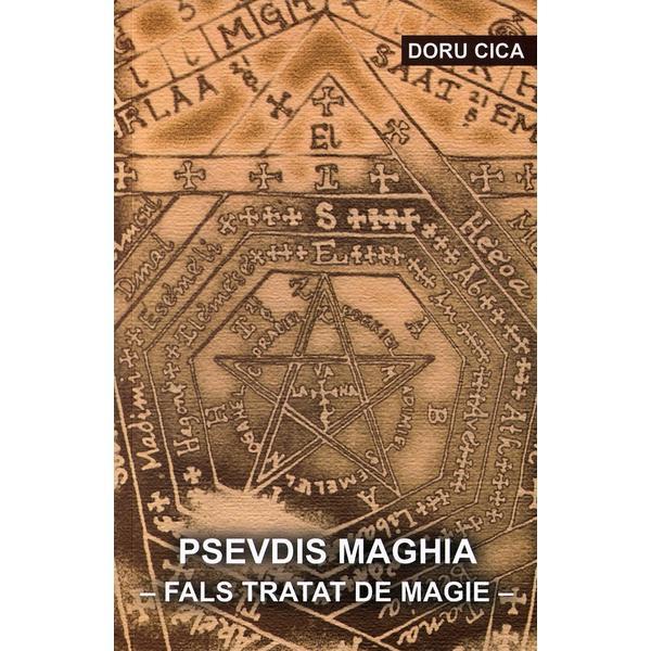 Psevdis maghia. Fals tratat de magie - Doru Cica, editura Stylished