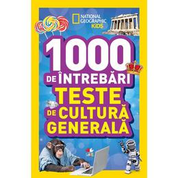1000 de intrebari. Teste de cultura generala - Vol.2 - National Geographic Kids, editura Litera