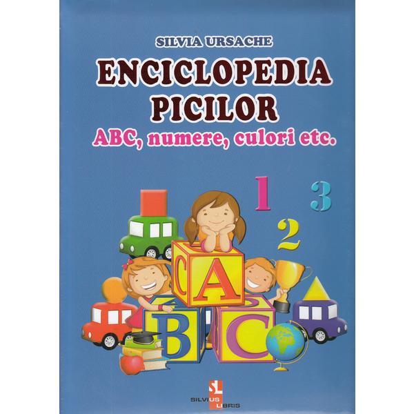 Enciclopedia picilor: ABC, numere, culori - Silvia Ursache, editura Silvius Libris