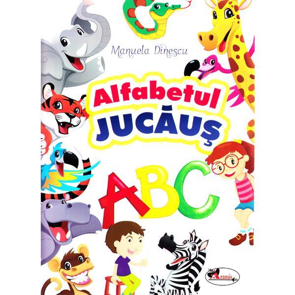 Alfabetul jucaus - Manuela Dinescu, editura Aramis