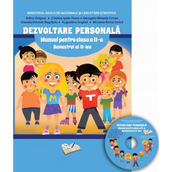 Dezvoltare personala - Clasa a 2-a Sem. 2 Manual + CD - Adina Grigore, Cristina Ipate-Toma, editura Ars Libri