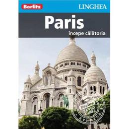 Paris - Ghid de calatorie Berlitz, editura Linghea