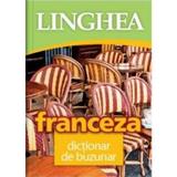 Franceza - dictionar de buzunar, editura Linghea