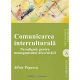 Comunicarea interculturala - Silvia Popescu, editura Institutul European