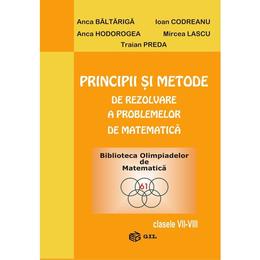 Principii si metode de rezolvare a problemelor de matematica - Clasele 7-8 - Ioan Codreanu, editura Gil