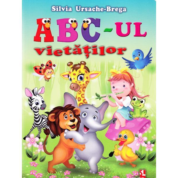 ABC-ul vietatilor - Silvia Ursache-Brega, editura Silvius Libris