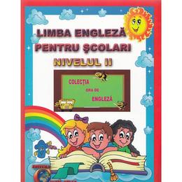 Limba engleza pentru scolari nivelul II. Ed. 2 - Alexandra Ciobanu, editura Carta Atlas