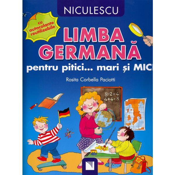 Limba germana pentru pitici... Mari si mici - Rosita Corbella Paciotti, editura Niculescu
