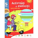 5 Ani - Activitati si exercitii pentru timpul liber, editura Girasol