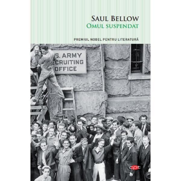 Omul suspendat - Saul Bellow, editura Litera