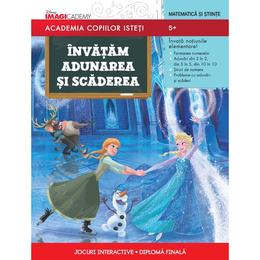 Academia copiilor isteti. Invatam adunarea si scaderea - 5+, editura Litera