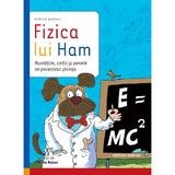 Fizica lui Ham - Monica Marelli, editura Nomina