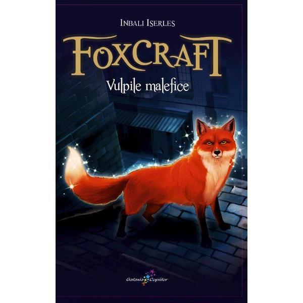Foxcraft. Vol.1: Vulpile malefice - Inbali Iserles, editura All