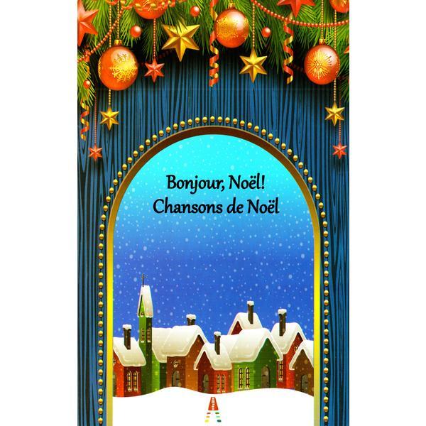 Bonjour, Noel! Chansons de Noel, editura Astro