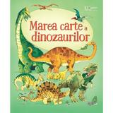 Marea carte a dinozaurilor - Alex Frith, editura Univers Enciclopedic