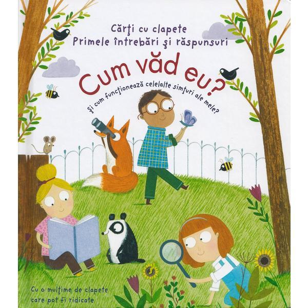 Cum vad eu? Si cum functioneaza celelalte simturi ale mele? - Katie Daynes, editura Univers Enciclopedic