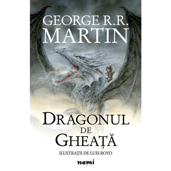 Dragonul de gheata - George R.R. Martin, editura Nemira