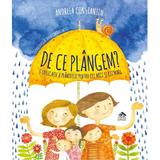 De ce plangem? - Andreea Constantin, editura Cartea Copiilor