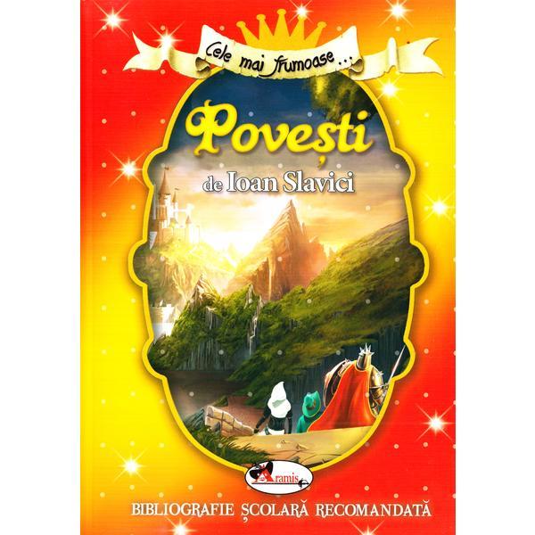 Cele mai frumoase... Povesti de Ioan Slavici, editura Aramis