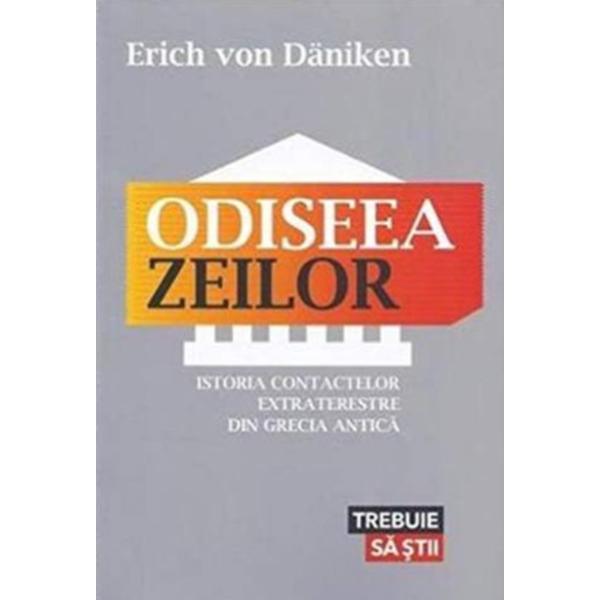 Odiseea Zeilor - Erich Von Daniken, editura Lifestyle