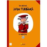 Ivan Turbinca - Ion Creanga, editura Vellant