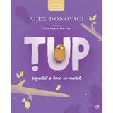 Tup. Imposibil e doar un cuvant - Alex Donovici, editura Curtea Veche