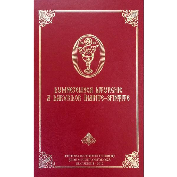 Dumnezeiasca Liturghie a Darurilor Inainte-Sfintite, editura Institutul Biblic