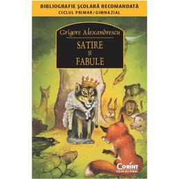 Satire si fabule ed.2014 - Grigore Alexandrescu, editura Corint