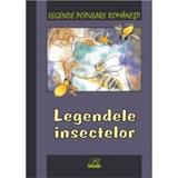 Legendele insectelor - Legende populare romanesti, editura Rosetti Educational