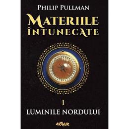 Materiile intunecate Vol.1: Luminile nordului - Philip Pullman, editura Grupul Editorial Art