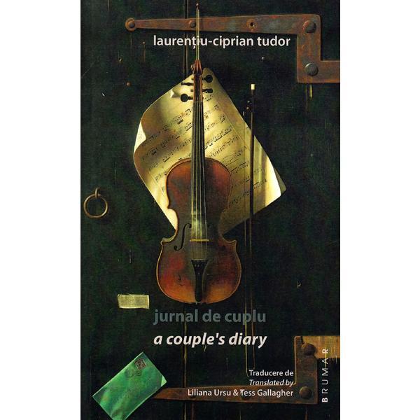 Jurnal de cuplu. A couples diary - Laurentiu-Ciprian Tudor, editura Brumar