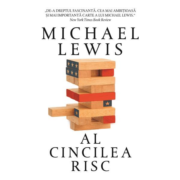 Al cincilea risc - Michael Lewis, editura Rao