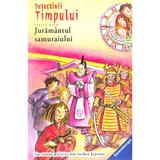 Detectivii timpului 17: Juramantul samuraiului - Fabian Lenk, editura Ravensburger