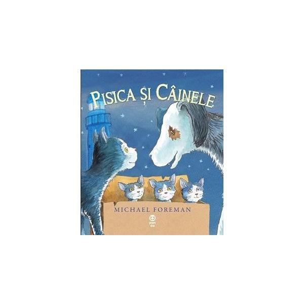 Pisica si cainele - Michael Foreman, editura Pandora