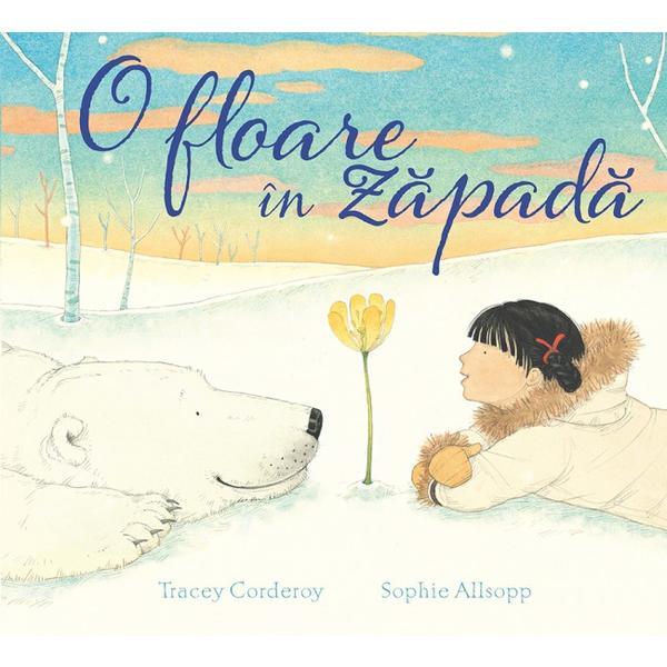 O floare in zapada - Tracey Corderoy, Sophie Allsopp, editura Univers Enciclopedic