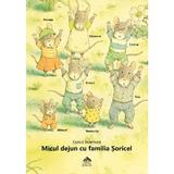 Micul dejun cu familia Soricel - Kazuo Iwamura, editura Cartea Copiilor