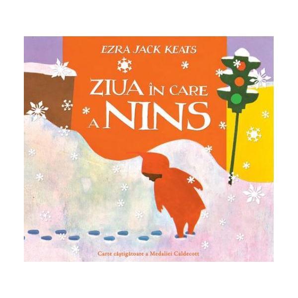 Ziua in care a nins - Ezra Jack Keats, editura Grupul Editorial Art