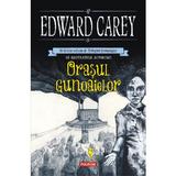 Orasul gunoaielor - Edward Carey, editura Polirom