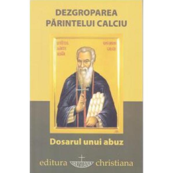 Dezgroparea Parintelui Calciu, editura Christiana