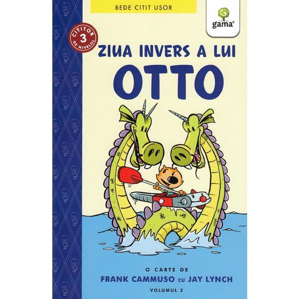 Ziua invers a lui otto - frank cammuso, jay lynch