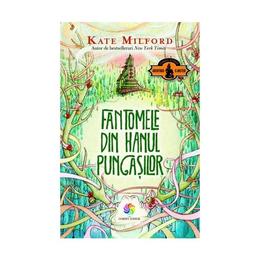 Fantomele din hanul pungasilor - Kate Milford, editura Corint