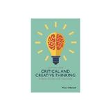 Critical and Creative Thinking - Robert DiYanni, editura Wiley-blackwell