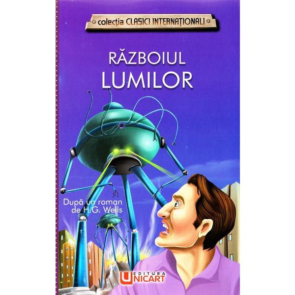 Razboiul lumilor - H.G. Wells, editura Unicart