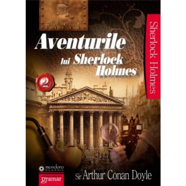 Aventurile lui Sherlock Holmes vol.2 - Arthur Conan Doyle, editura Gramar