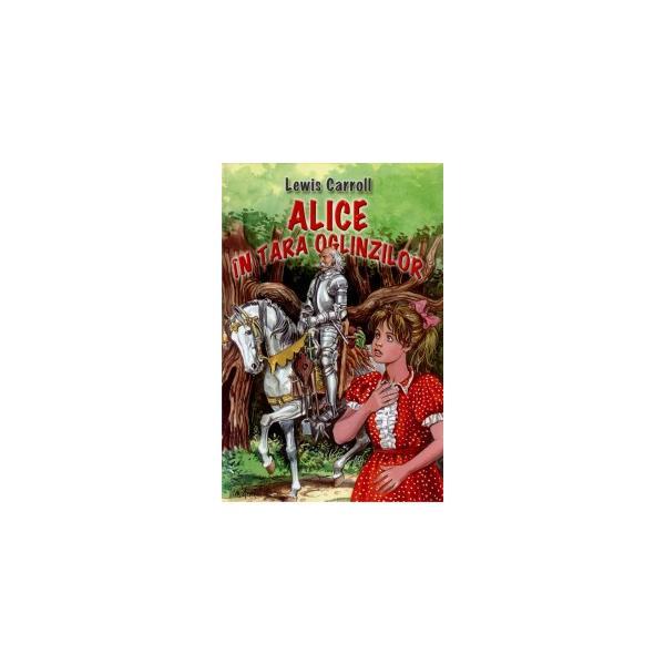 Alice in tara oglinzilor - Lewis Carrol, editura Herra